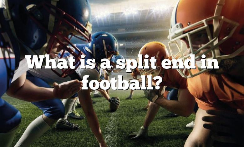 What is a split end in football?