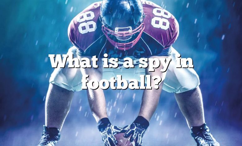 What is a spy in football?