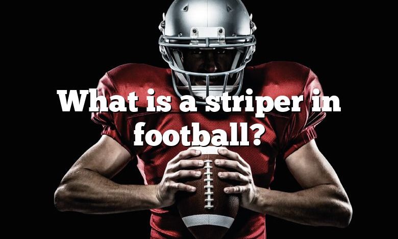 What is a striper in football?