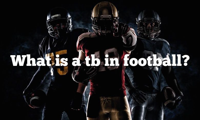 What is a tb in football?