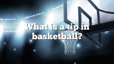 What is a tip in basketball?