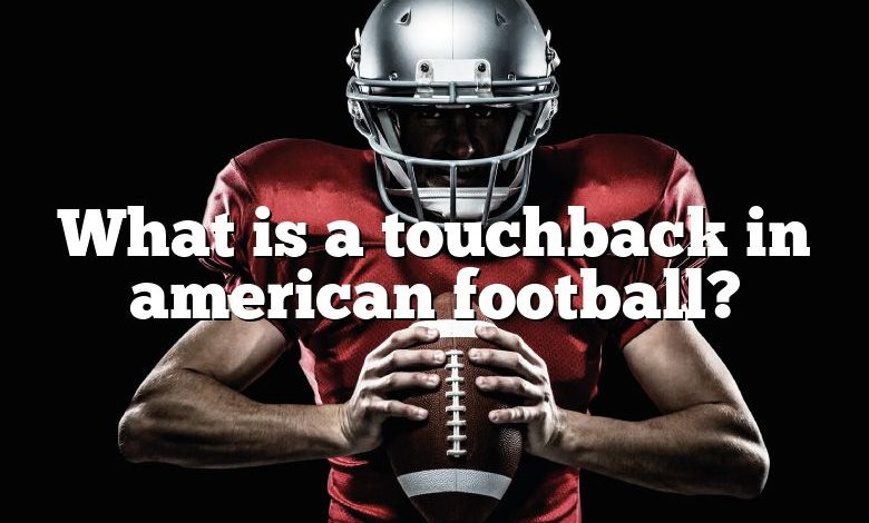 What is a touchback in american football?