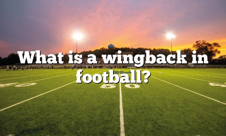 What is a wingback in football?