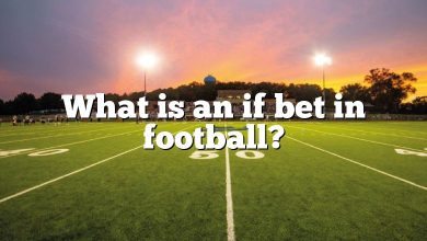 What is an if bet in football?