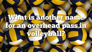 What is another name for an overhead pass in volleyball?