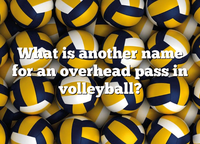 what-is-another-name-for-an-overhead-pass-in-volleyball-dna-of-sports