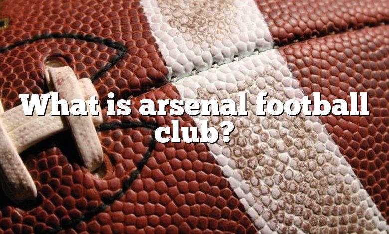 What is arsenal football club?