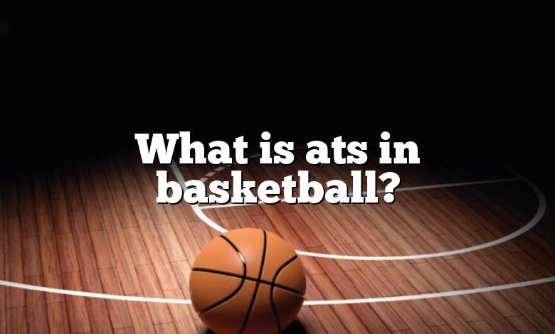 What is ats in basketball?