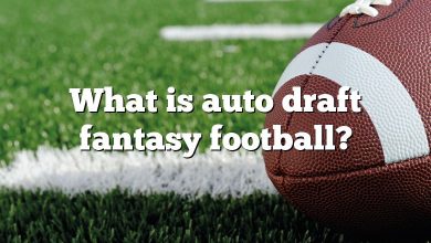 What is auto draft fantasy football?