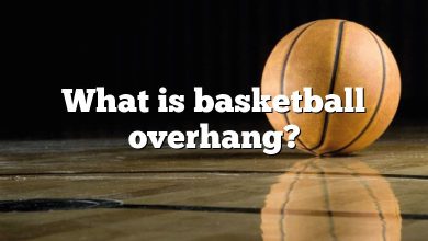 What is basketball overhang?