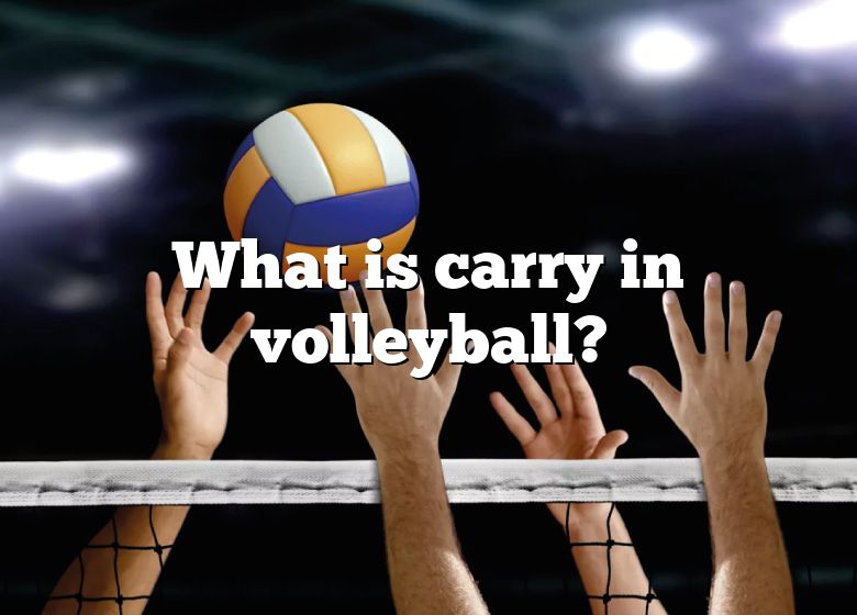 what-is-carry-in-volleyball-dna-of-sports