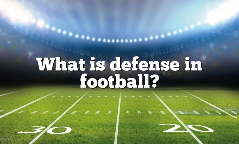 What is defense in football?