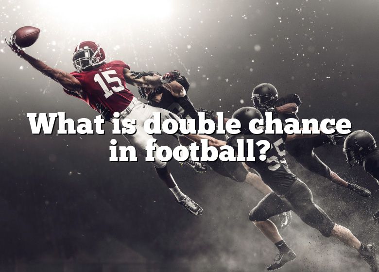 what-is-double-chance-in-football-dna-of-sports