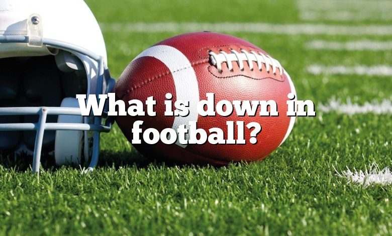 what-is-down-in-football-dna-of-sports