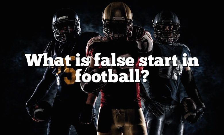 What is false start in football?