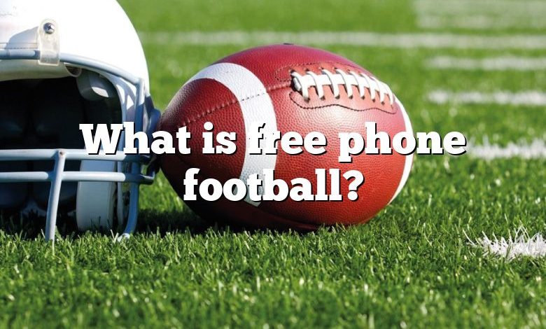 What is free phone football?