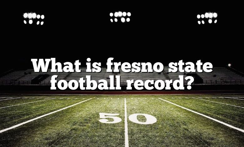 What is fresno state football record?