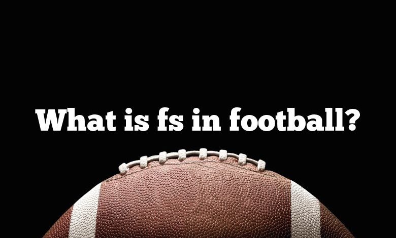 What is fs in football?