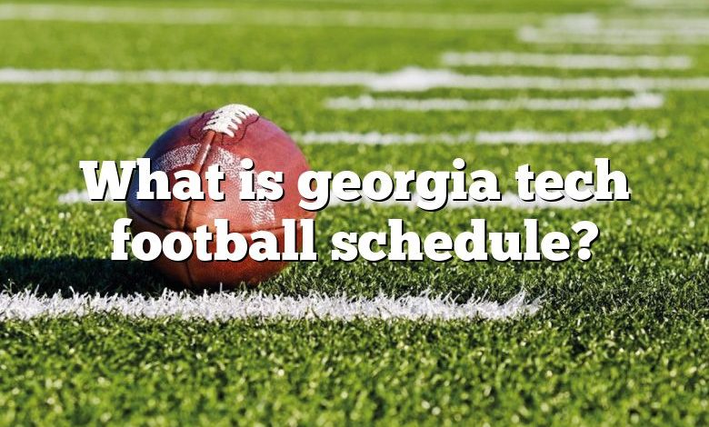 What is georgia tech football schedule?