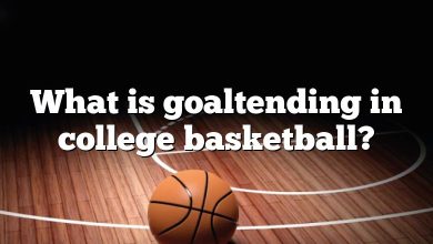 What is goaltending in college basketball?