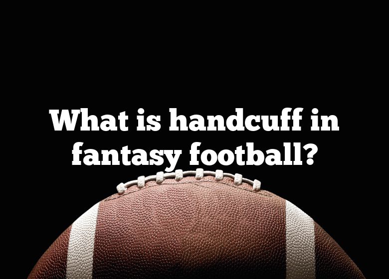 what-is-handcuff-in-fantasy-football-dna-of-sports