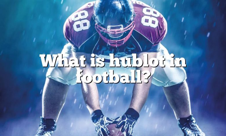 What is hublot in football?