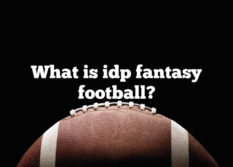 What Does Idp Mean In Fantasy Football