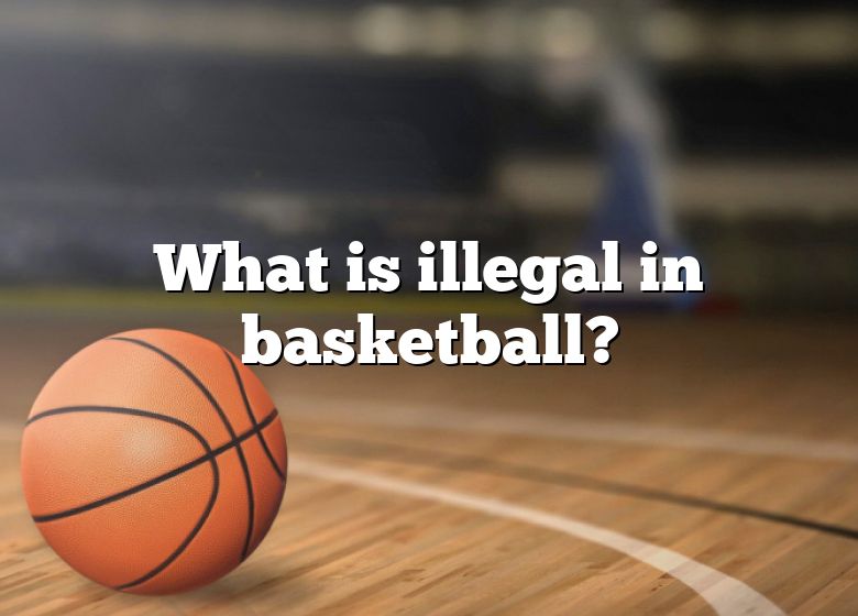 what-is-illegal-in-basketball-dna-of-sports