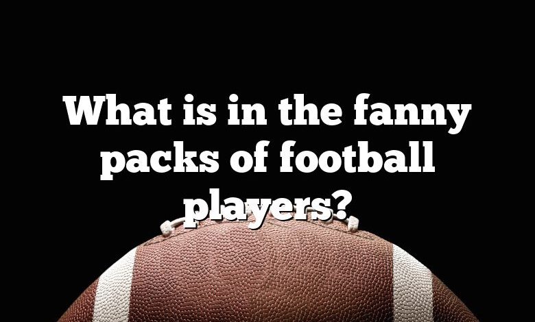 What is in the fanny packs of football players?