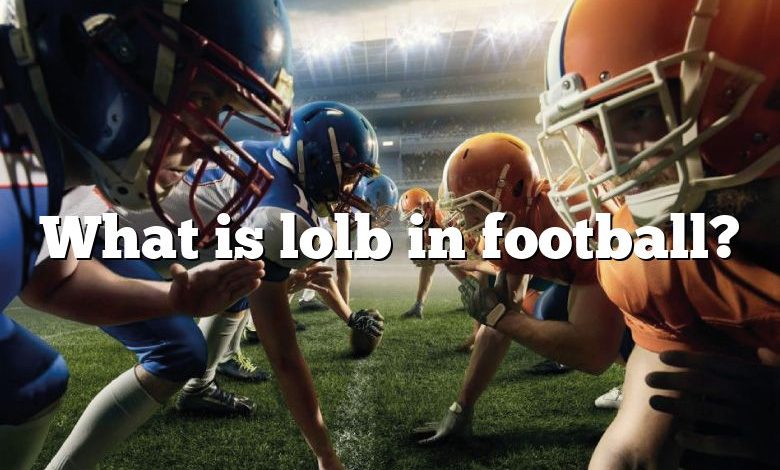 What is lolb in football?