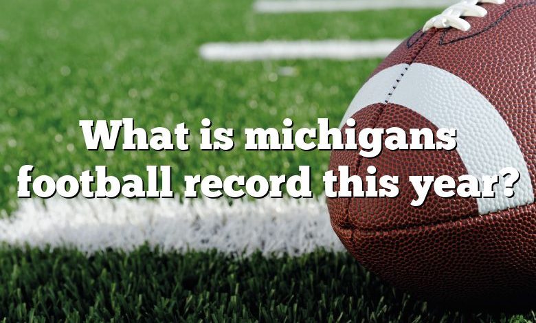 What is michigans football record this year?