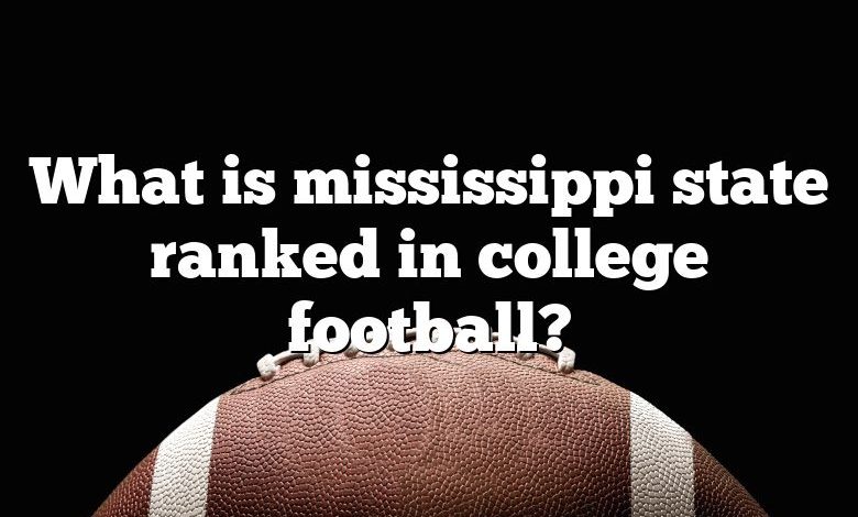 What is mississippi state ranked in college football?