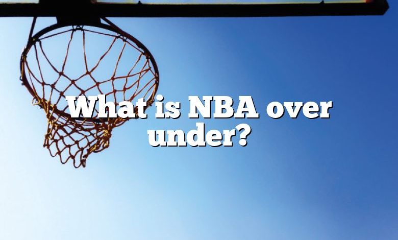 What is NBA over under?