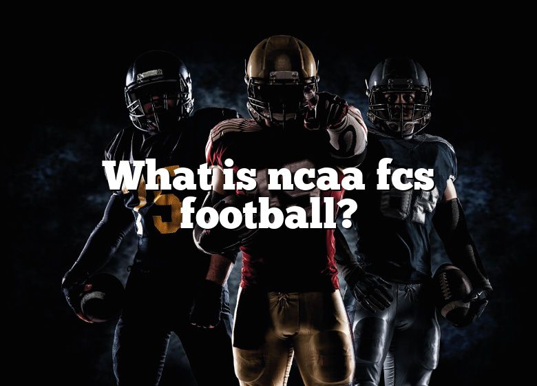 what-is-ncaa-fcs-football-dna-of-sports