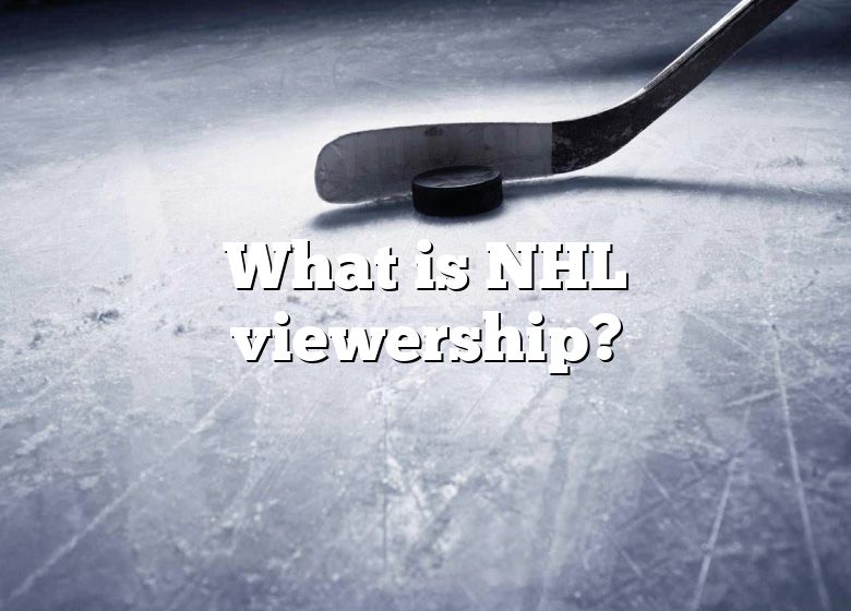 What Is NHL Viewership? DNA Of SPORTS