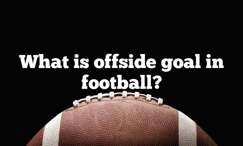 What is offside goal in football?