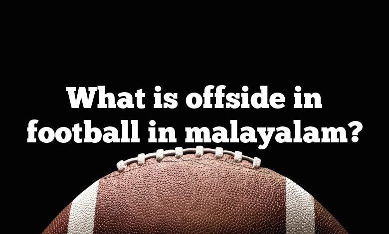 What is offside in football in malayalam?