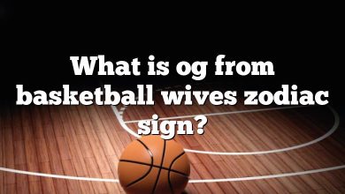 What is og from basketball wives zodiac sign?