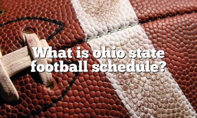 What is ohio state football schedule?