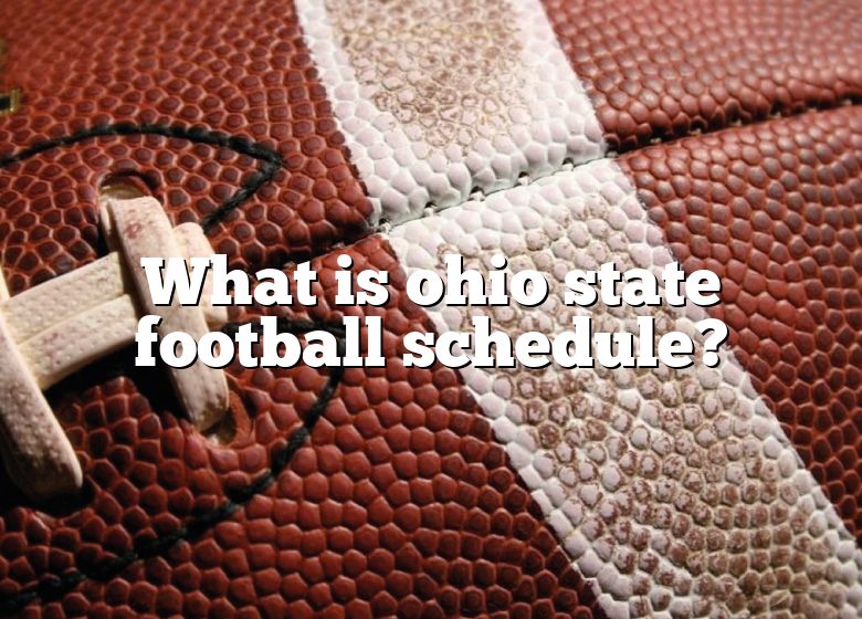 What Is Ohio State Football Schedule? DNA Of SPORTS