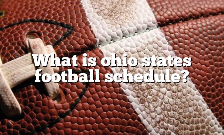 What is ohio states football schedule?