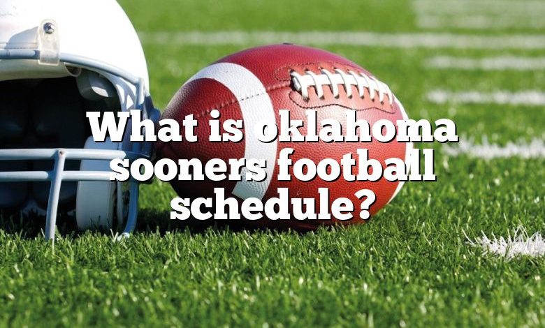 What is oklahoma sooners football schedule?