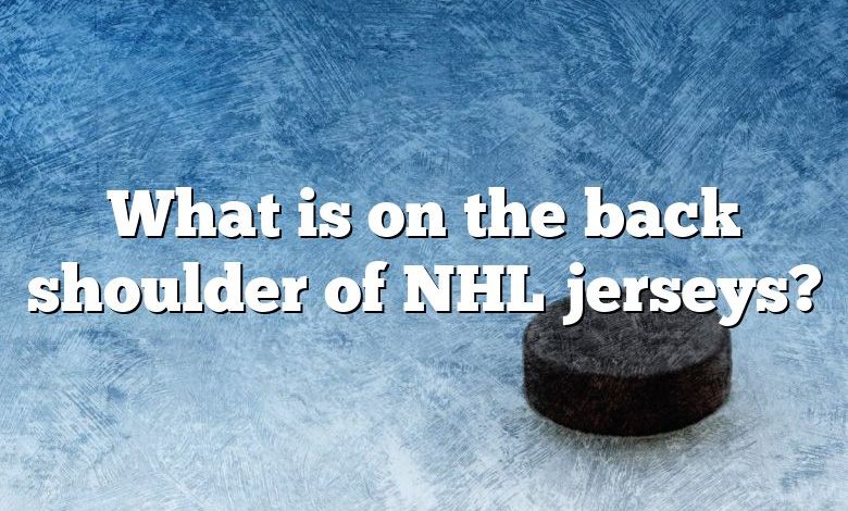 What is on the back shoulder of NHL jerseys?