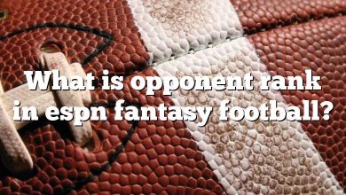 What is opponent rank in espn fantasy football?