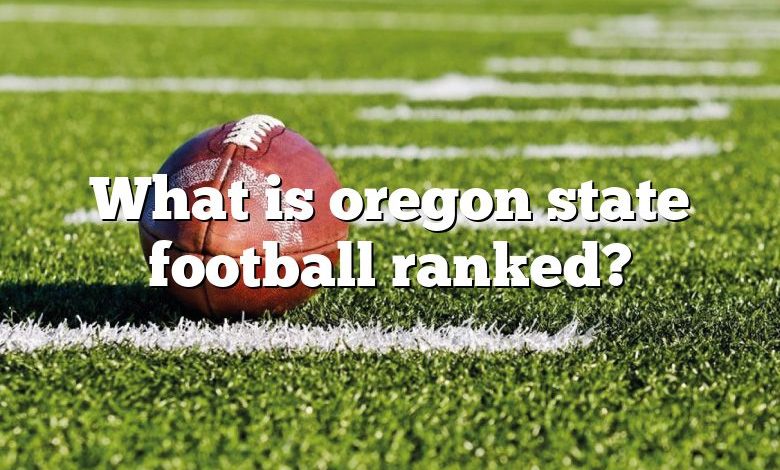 What is oregon state football ranked?