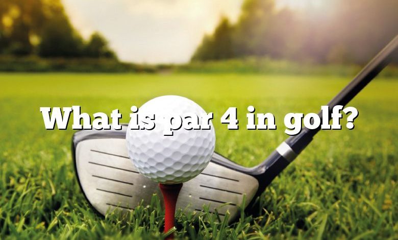 What is par 4 in golf?