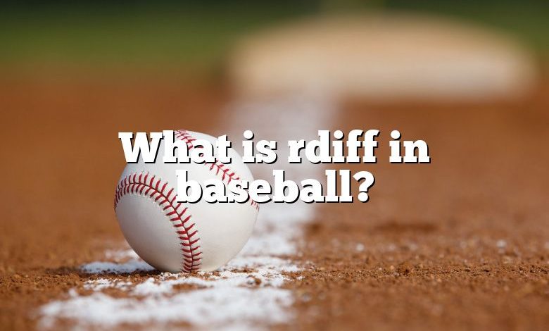 What is rdiff in baseball?