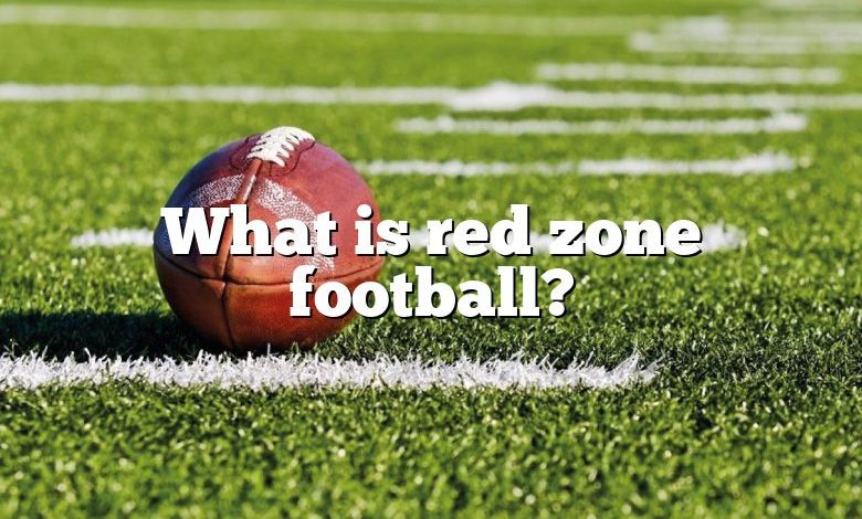 What is red zone football?