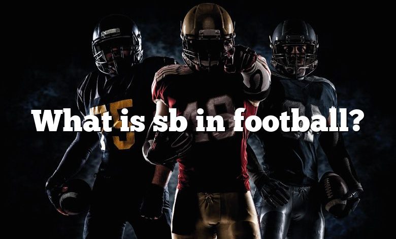 What is sb in football?