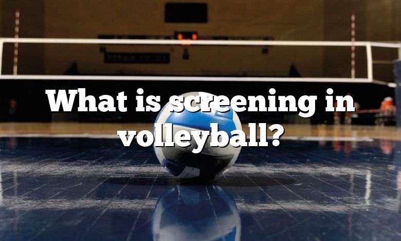 what-is-screening-in-volleyball-dna-of-sports